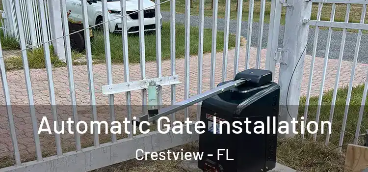 Automatic Gate Installation Crestview - FL
