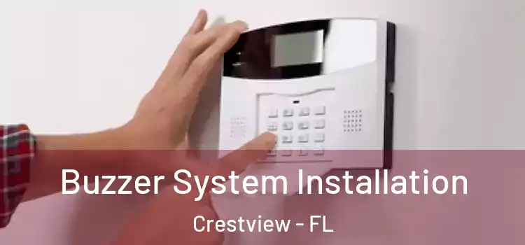 Buzzer System Installation Crestview - FL