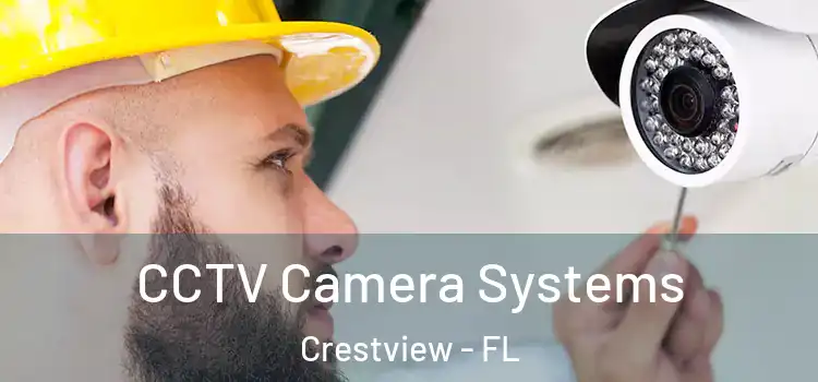 CCTV Camera Systems Crestview - FL
