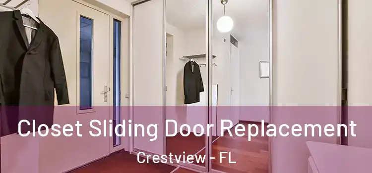 Closet Sliding Door Replacement Crestview - FL