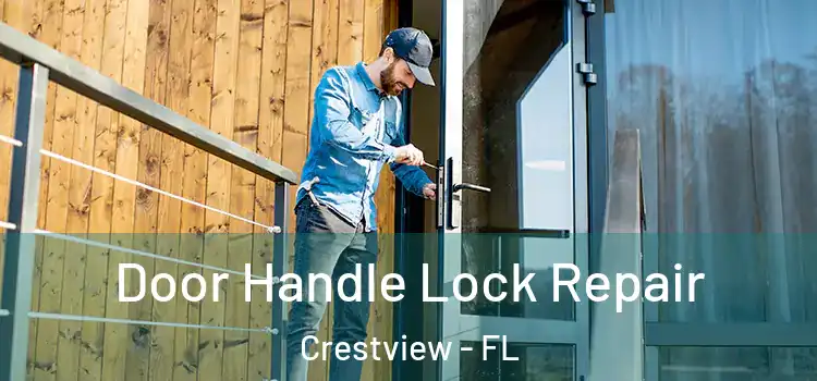 Door Handle Lock Repair Crestview - FL