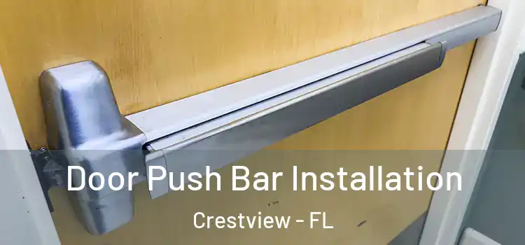 Door Push Bar Installation Crestview - FL
