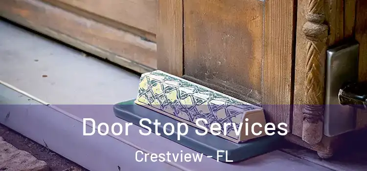 Door Stop Services Crestview - FL