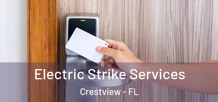  Electric Strike Services Crestview - FL