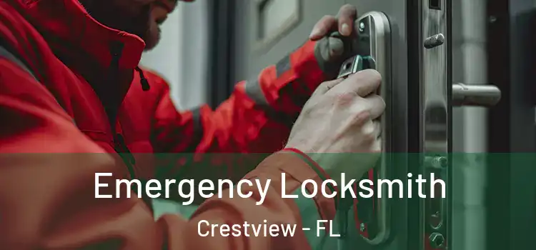 Emergency Locksmith Crestview - FL