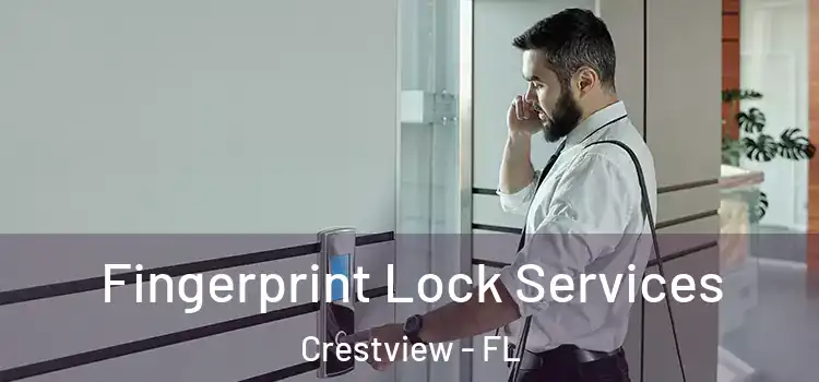 Fingerprint Lock Services Crestview - FL