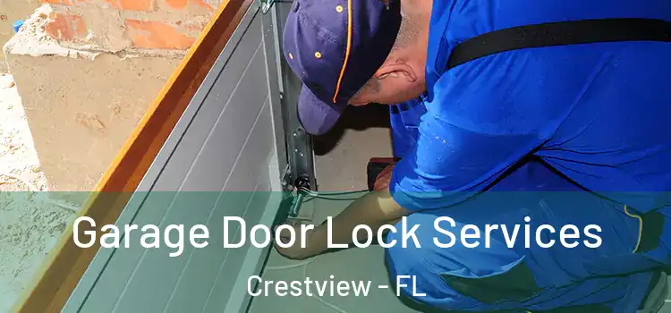 Garage Door Lock Services Crestview - FL