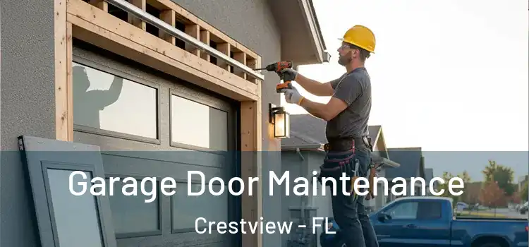Garage Door Maintenance Crestview - FL