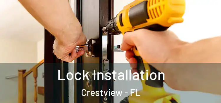 Lock Installation Crestview - FL