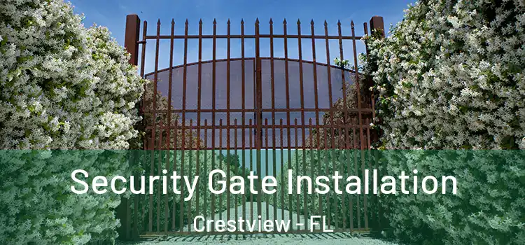 Security Gate Installation Crestview - FL