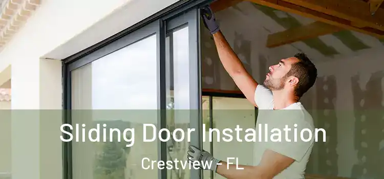 Sliding Door Installation Crestview - FL