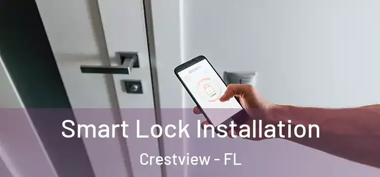 Smart Lock Installation Crestview - FL